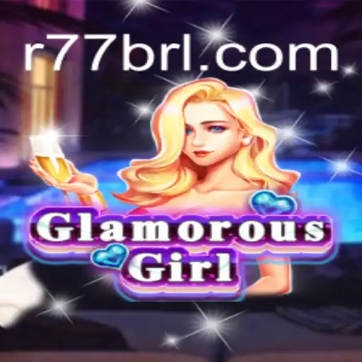 GlamorousGirl: Descubra o Novo Fenômeno dos Jogos com a Chave R77B.com